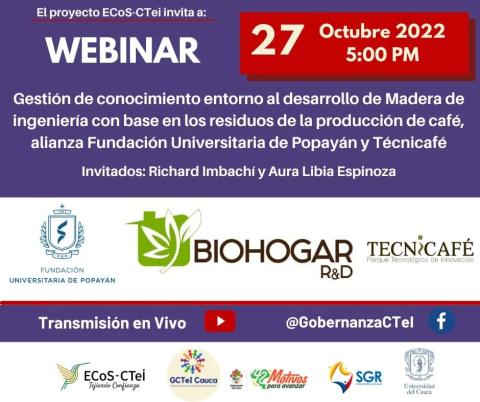  Webinar "Gestión de conocimiento entorno al desarrollo de Madera de ingeniería con base en los residuos de la producción de café"