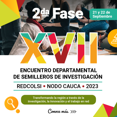 Fase 2 del XVII Encuentro Departamental de Semilleros de Investigación