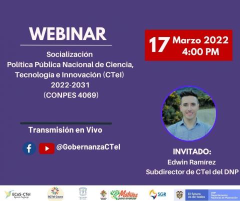 Webinar Socialización  Política Publica Nacional de Ciencia Tecnología e Innovación (CTeI)