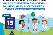 Convocatoria para conformar sesenta (60) grupos de investigación ondas de niñas, niños, adolescentes y jóvenes, acompañados por sus maestros, pertenecientes a los establecimientos educativos oficiales de Popayán, Cajibío, Piendamó, Timbío y Sucre